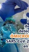 UNTRM: DETECTAN VARIANTE ÓMICRON DE VIRUS SARS-COV-2 CIRCULANDO EN AMAZONAS.